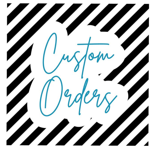 Custom Order